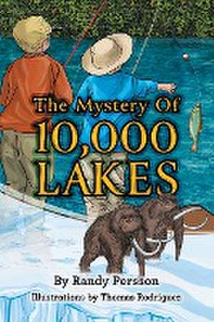 The Mystery of 10,000 Lakes de Randy Persson