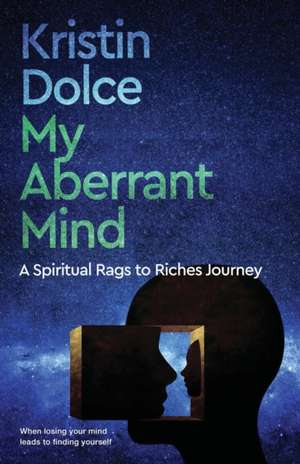 My Aberrant Mind de Kristin Dolce