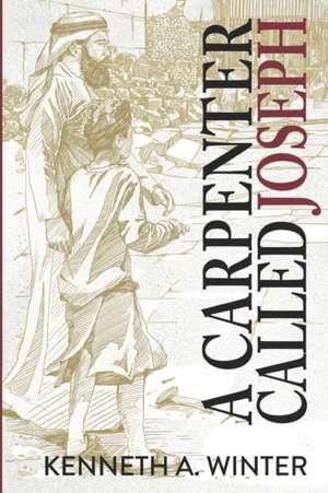 Winter, K: Carpenter Called Joseph