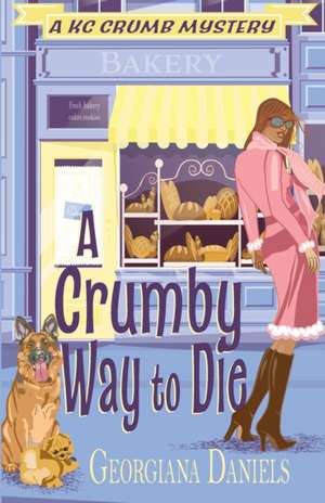 A Crumby Way to Die de Daniels