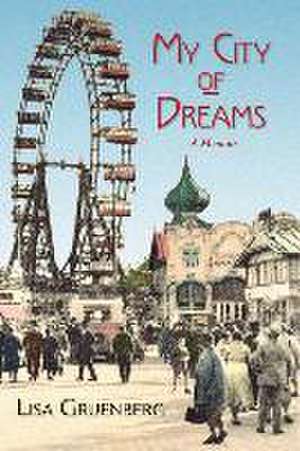 My City of Dreams de Lisa Gruenberg