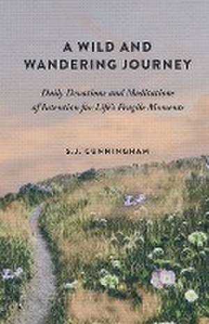 A Wild and Wandering Journey de S. J. Cunningham