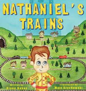 Nathaniel's Trains de Diane Bakos