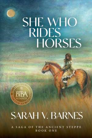 She Who Rides Horses de Sarah V. Barnes