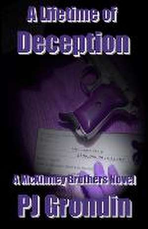 A Lifetime of Deception de Pj Grondin