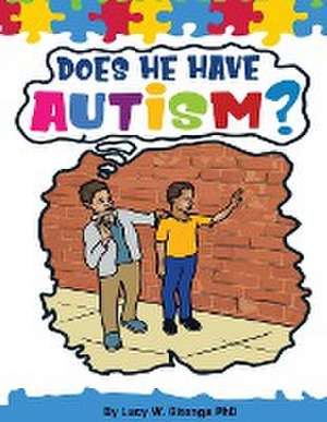 Does He Have Autism? de Lucy Gitonga