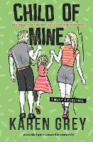 CHILD OF MINE de Karen Grey