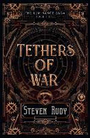 Tethers of War de Steven Rudy