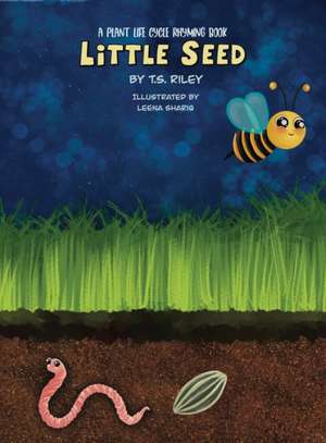 Little Seed de T. S. Riley