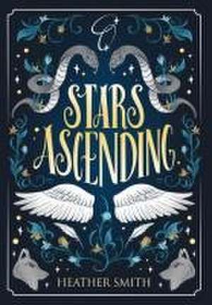 Stars Ascending de Heather Smith