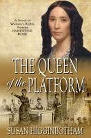 The Queen of the Platform de Susan Higginbotham