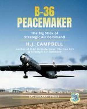 B-36 Peacemaker de H. J. Campbell
