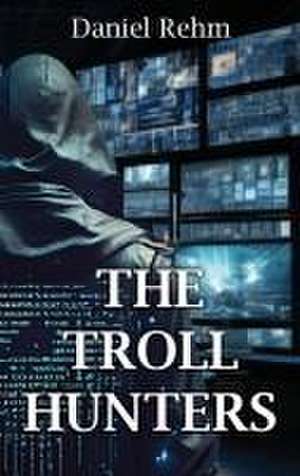 The Troll Hunters de Daniel Rehm