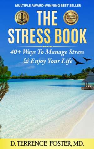 The Stress Book de Md D Terrence Foster