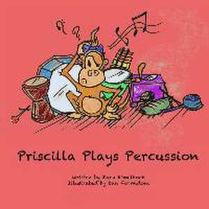 Priscilla Plays Percussion de Zachary Himelhoch