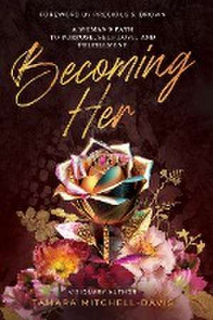 Becoming Her de Tamara Mitchell-Davis