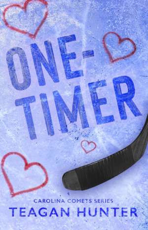 One-Timer (Special Edition) de Teagan Hunter