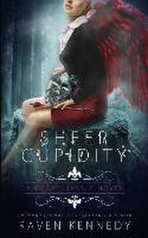 Sheer Cupidity: A Standalone Cupidity Romance de Raven Kennedy