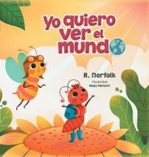 Yo quiero ver el mundo de R. Norfolk