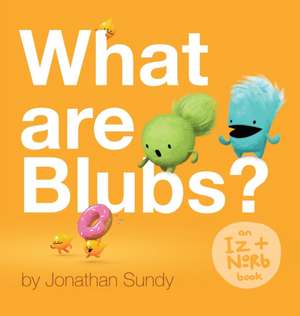 What Are Blubs? de Jonathan Sundy