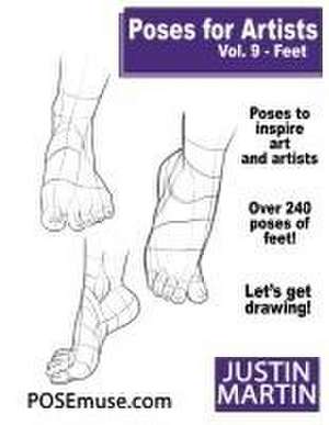 Poses for Artists Volume 9 Feet de Justin R Martin