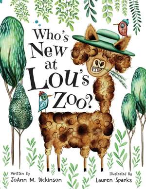 Who's New At Lou's Zoo de Joann M. Dickinson