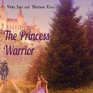 The Princess Warrior de Vicky Jeter