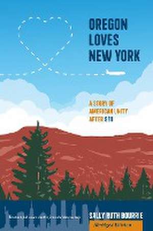 Oregon Loves New York Abridged Edition de Sally Ruth Bourrie