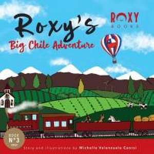 Roxy's Big Chile Adventure de Michelle Valenzuela Caorsi