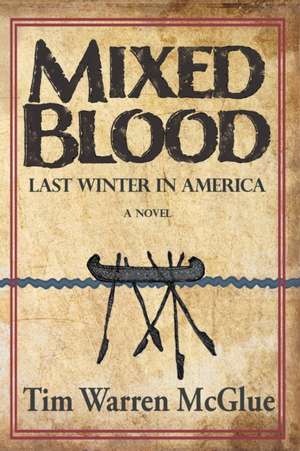 Mixed Blood de Tim Warren McGlue