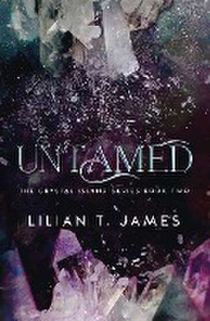 Untamed de Lilian T. James