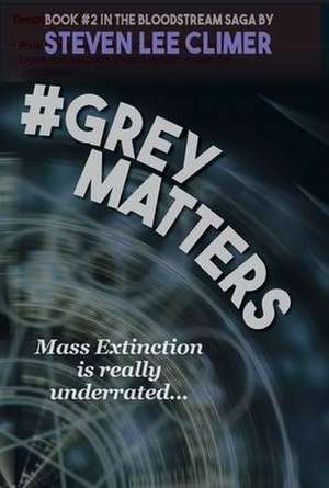 #GreyMatters de Steven Lee Climer