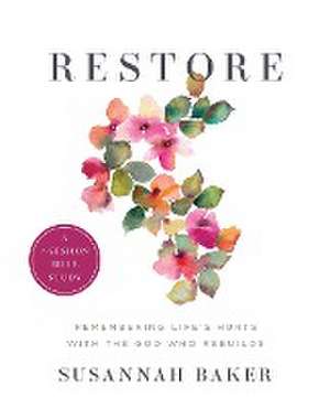 Restore Workbook (A 7-Session Bible Study) de Susannah Baker