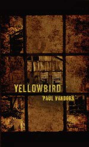 YELLOWBIRD de Paul VanDorn