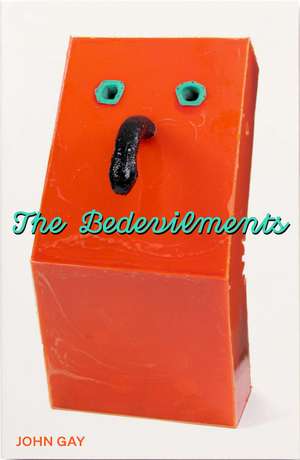The Bedevilments de John Gay