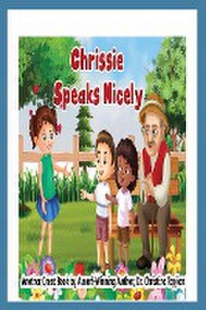 Chrissie Speaks Nicely de Christine Topjian