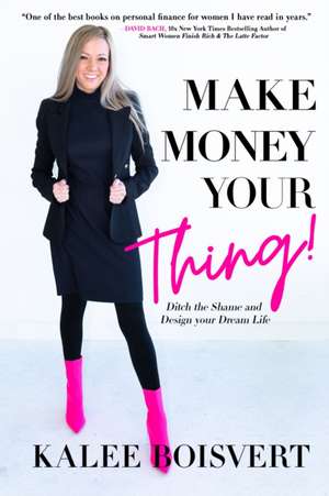 Make Money Your Thing de Kalee Boisvert