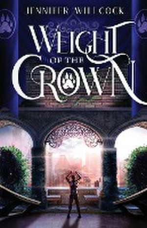 Weight of the Crown de Jennifer Willcock