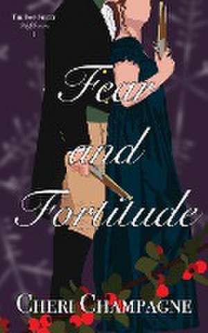 Fear and Fortitude de Cheri Champagne