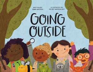 Going Outside de Emma Madsen