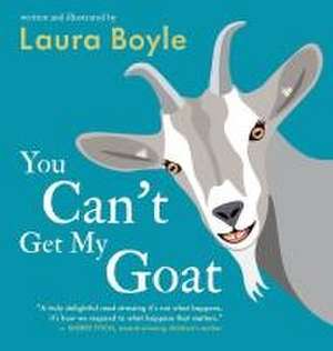 You Can't Get My Goat de Laura Boyle