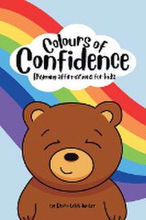 Colours of Confidence de Devin-Leigh Hunter