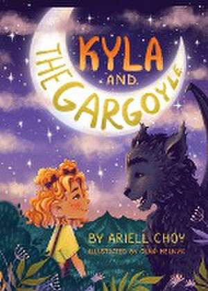 Kyla and the Gargoyle de Ariell Choy