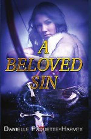 A Beloved Sin: A witch and werewolf dark romance fantasy de Danielle Paquette-Harvey