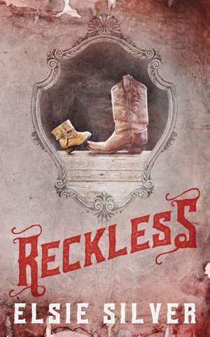 Reckless (Special Edition) de Elsie Silver