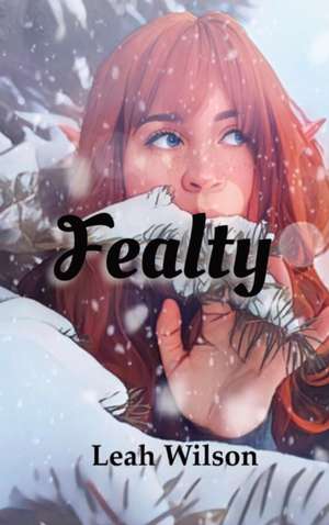 Fealty de Leah Wilson