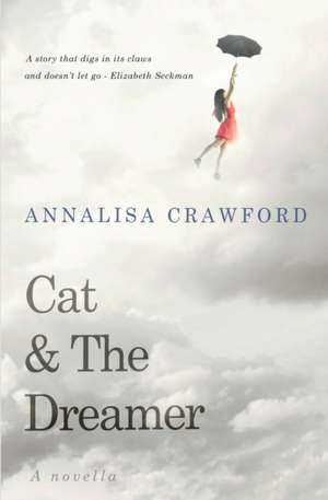 Cat & The Dreamer de Annalisa Crawford