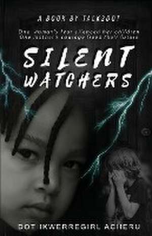 Silent Watchers de Dot Ikwerregirl Acheru