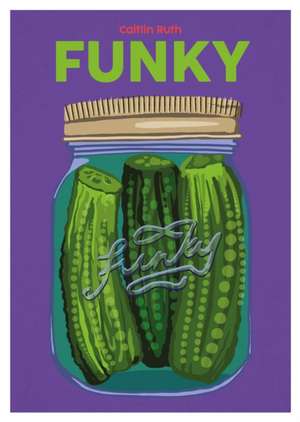 Funky de Caitlin Ruth