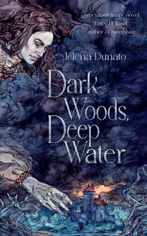 Dark Woods, Deep Water de Jelena Dunato